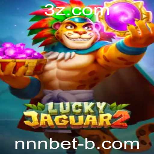 Descubra o Empolgante Mundo de Luckyjaguar2 e as Estratégias de Aposta NNN Bet